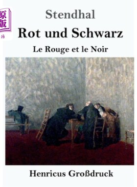 海外直订德语 Rot und Schwarz (Gro?druck): Le Rouge et le Noir Rot and Schwarz (Gro?druck):红色和黑色