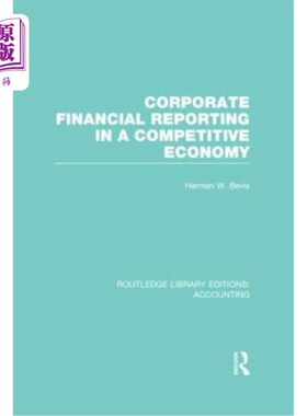 海外直订Corporate Financial Reporting in a Competitive Economy (Rle Accounting) 竞争经济中的公司财务报告(会计)