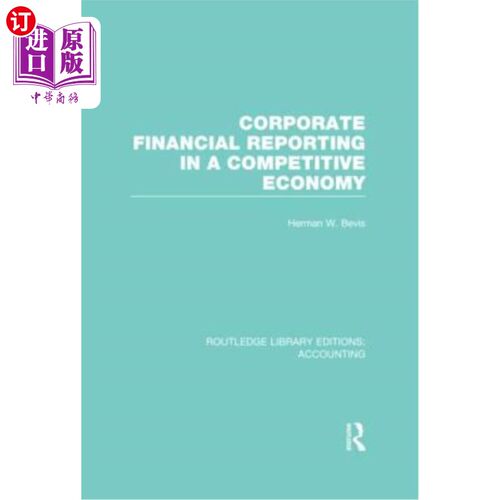 海外直订Corporate Financial Reporting in a Competitive Economy (Rle Accounting) 竞争经济中的公司财务报告(会计)