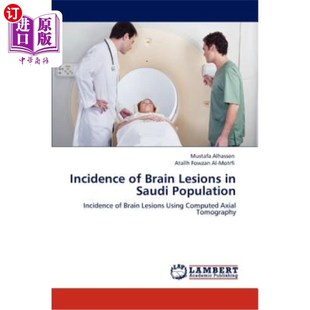 海外直订医药图书Incidence of Brain Lesions in Saudi Population 沙特人群脑损伤的发病率