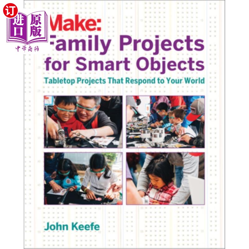 海外直订Family Projects for Smart Objects: Tabletop Projects That Respond to Your World 智能对象的族项目：响应您的