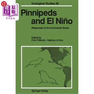 Environmental 反应 对环境压力 鳍足类动物和厄尔尼诺现象?o Stress Responses Ni?o and 海外直订Pinnipeds
