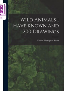 海外直订Wild Animals I Have Known and 200 Drawings [microform] 我知道的野生动物和200幅画[缩微]