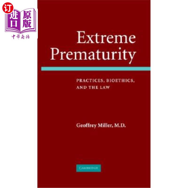 海外直订医药图书Extreme Prematurity: Practices, Bioethics and the Law 极端早产：实践、生命伦理学和法律