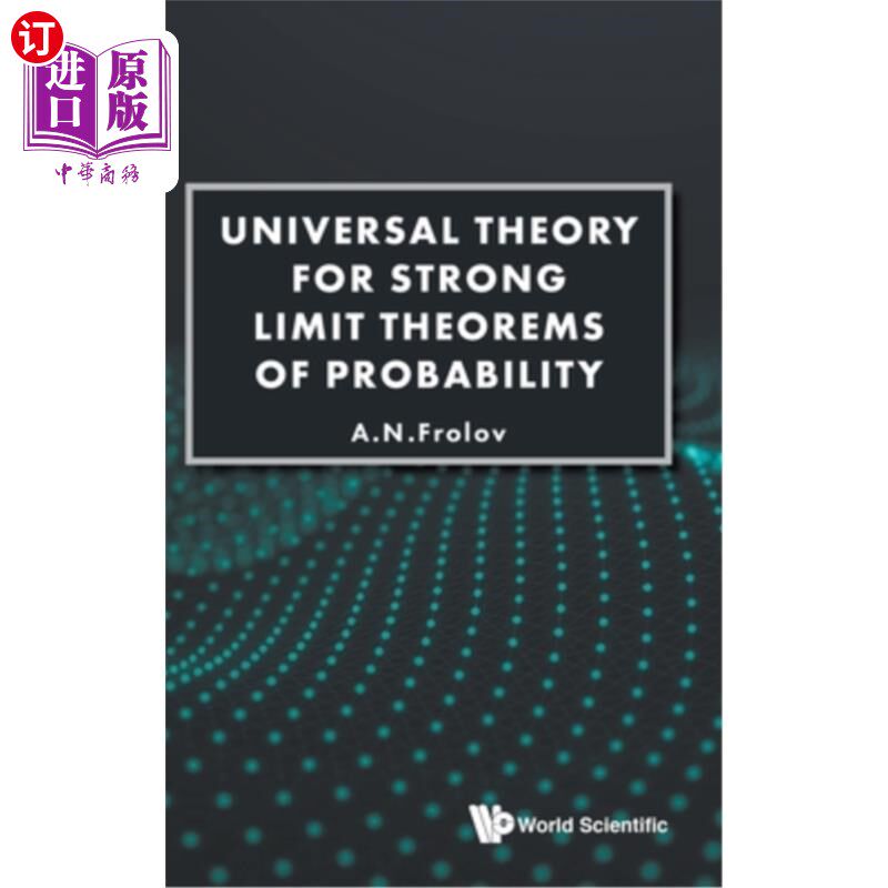 海外直订Universal Theory for Strong Limit Theorems of Probability 概率强极限定理的普适理论