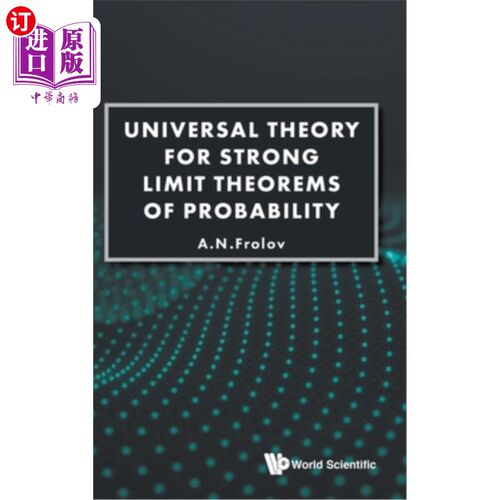 海外直订Universal Theory for Strong Limit Theorems of Probability 概率强极限定理的普适理论