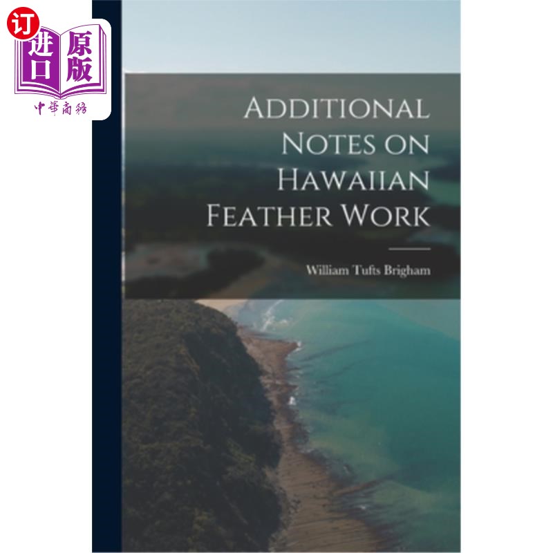 海外直订Additional Notes on Hawaiian Feather Work夏威夷羽毛工作的补充说明-封面