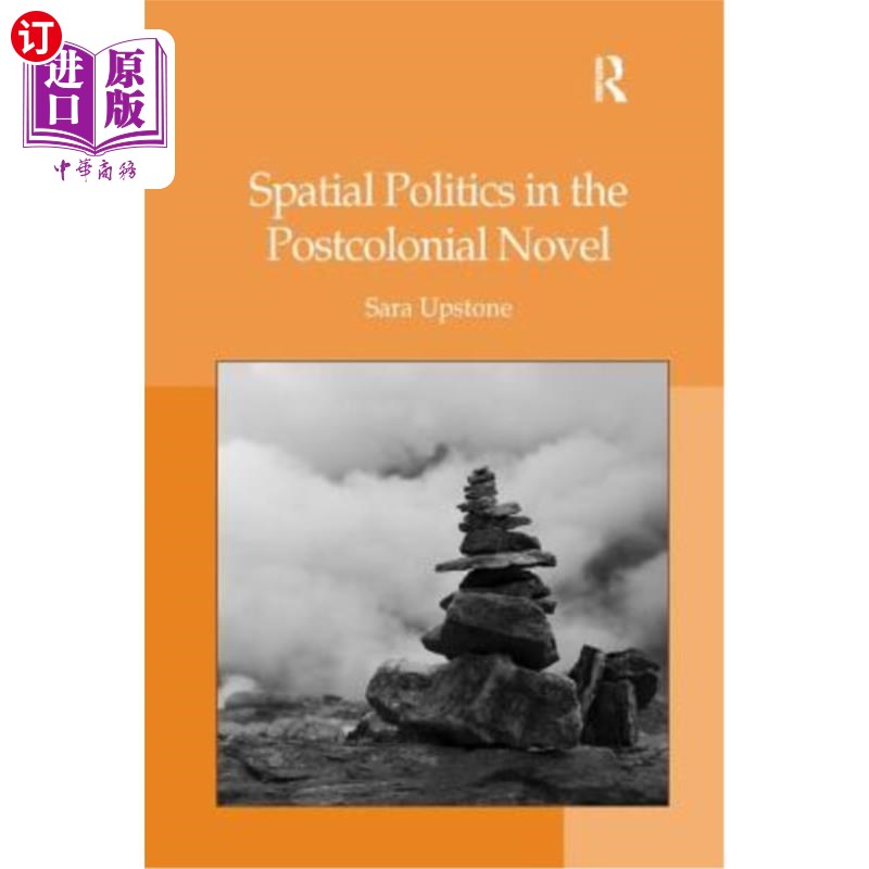 海外直订Spatial Politics in the Postcolonial Novel 后殖民小说中的空间政治