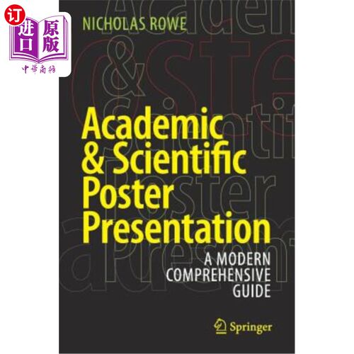 海外直订Academic & Scientific Poster Presentation: A Modern Comprehensive Guide 学术与科学海报展示：现代综合指南