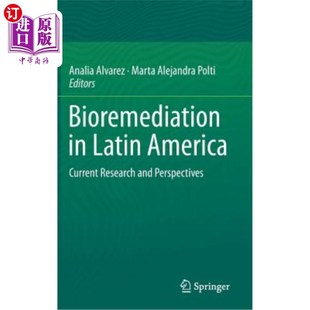 生物修复：研究现状和展望 and Latin America 海外直订Bioremediation Perspectives Research Current 拉丁美洲