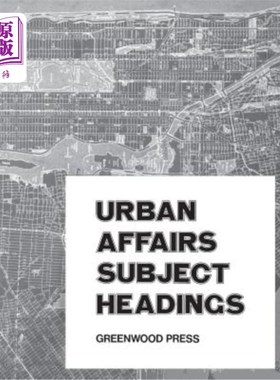 海外直订Urban Affairs Subject Headings 城市事务主题标题
