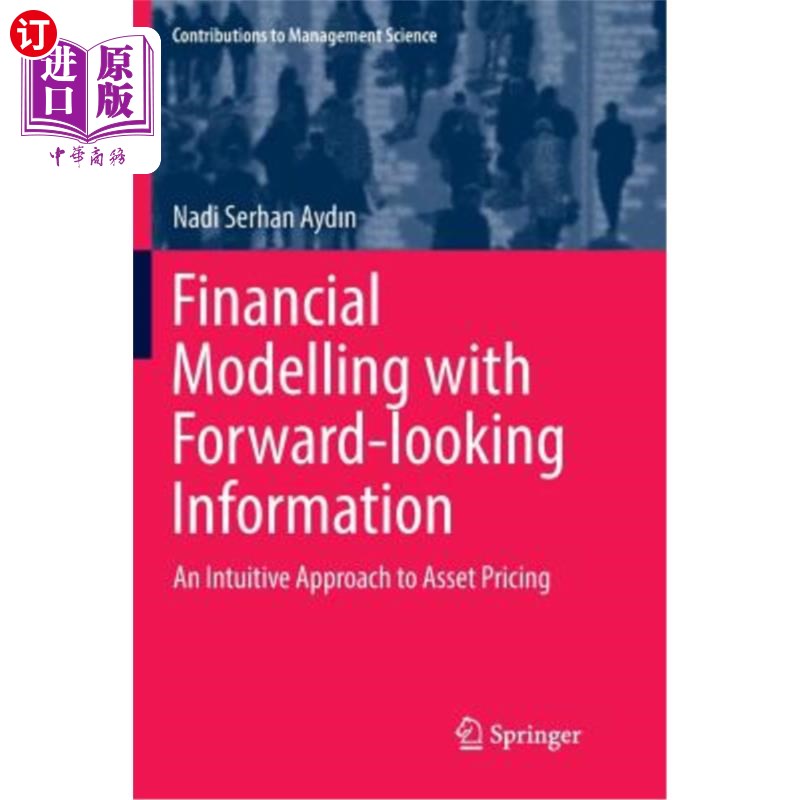 海外直订Financial Modelling with Forward-Looking Information: An Intuitive Approach to A具有前瞻性信息的金融建模: