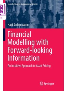 海外直订Financial Modelling with Forward-Looking Information: An Intuitive Approach to A 具有前瞻性信息的金融建模: