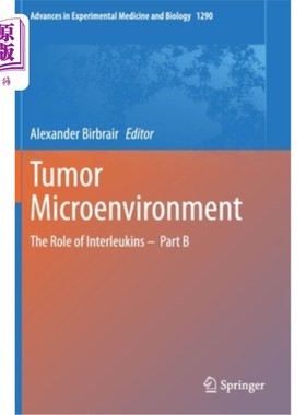 海外直订医药图书Tumor Microenvironment: The Role of Interleukins - Part B 肿瘤微环境：白细胞介素的作用——B部分