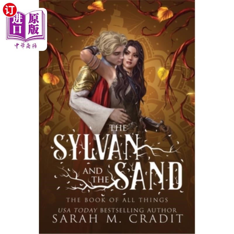 海外直订The Sylvan and the Sand: A Standalone Enemies to Lovers Fantasy Romance 《森林与沙滩:一对恋人的独立敌人》奇