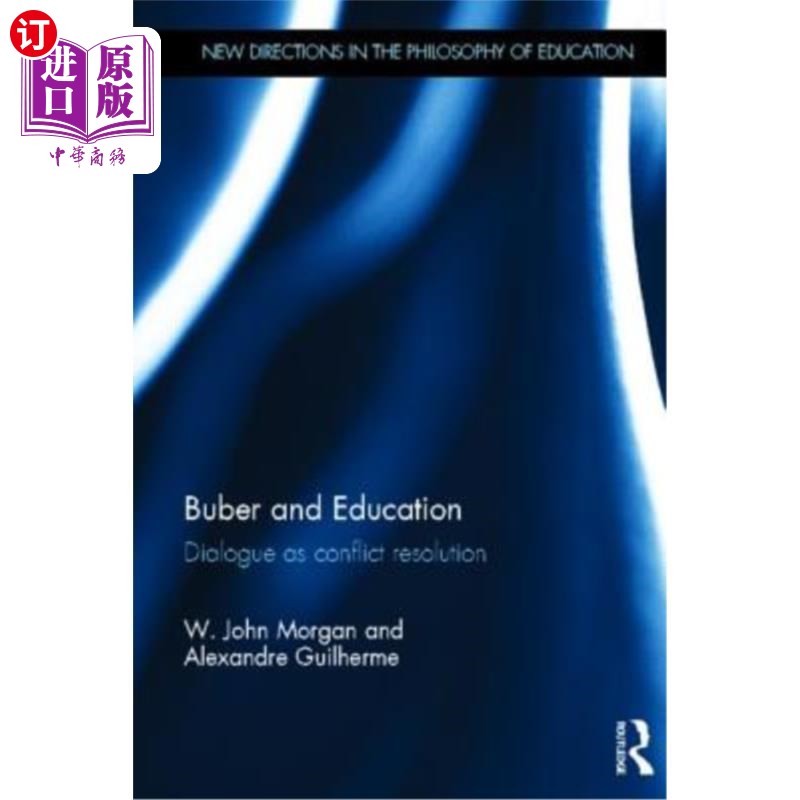海外直订Buber and Education: Dialogue as Conflict Resolution 布伯与教育:对话是解决冲突的方法