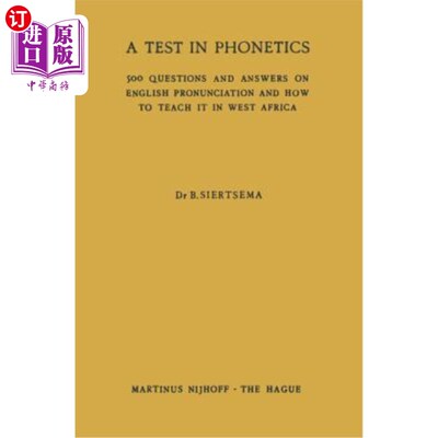 海外直订A Test in Phonetics: 500 Questions and Answers on English Pronunciation and How  语音学测试：500个关于英语