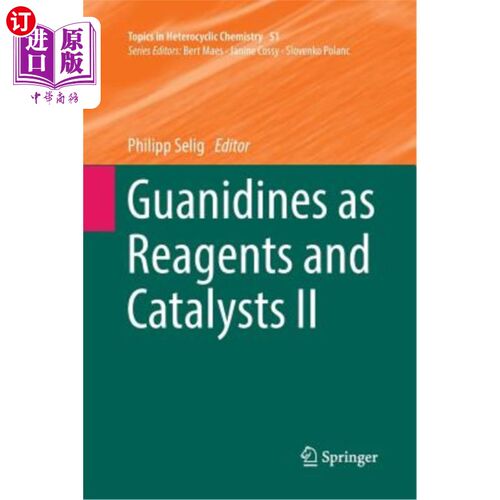 海外直订Guanidines as Reagents and Catalysts II 胍类试剂和催化剂Ⅱ