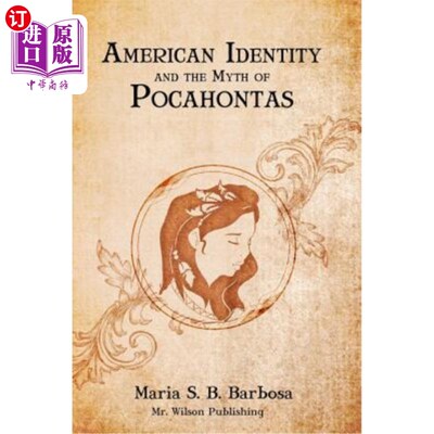 海外直订American Identity and the Myth of Pocahontas 《美国身份与波卡洪塔斯的神话
