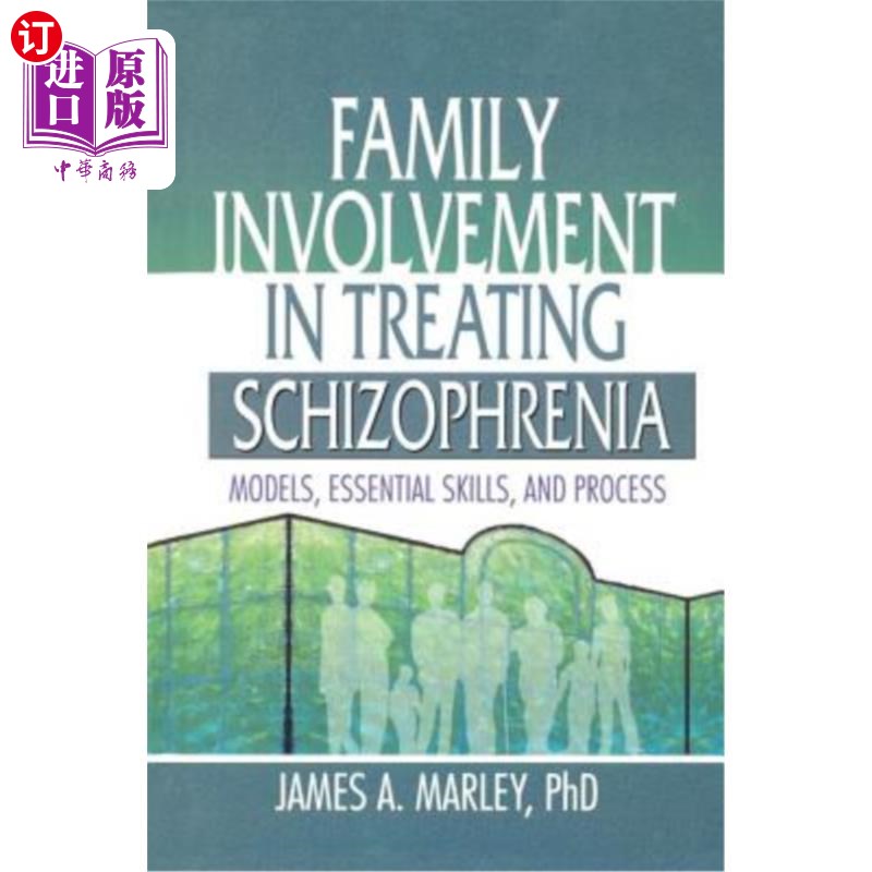 海外直订医药图书Family Involvement in Treating Schizophrenia: Models, Essential Skills, and Proc 精神分裂症治疗的家