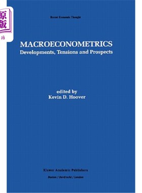 海外直订Macroeconometrics: Developments, Tensions, and Prospects 宏观计量经济学：发展、紧张和前景