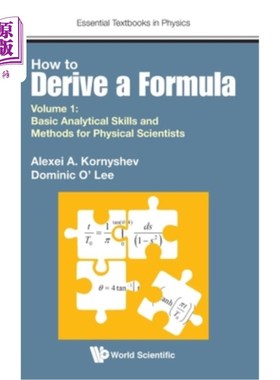 海外直订How to Derive a Formula - Volume 1: Basic Analytical Skills and Methods for Phys 如何推导公式-第1卷：物理科