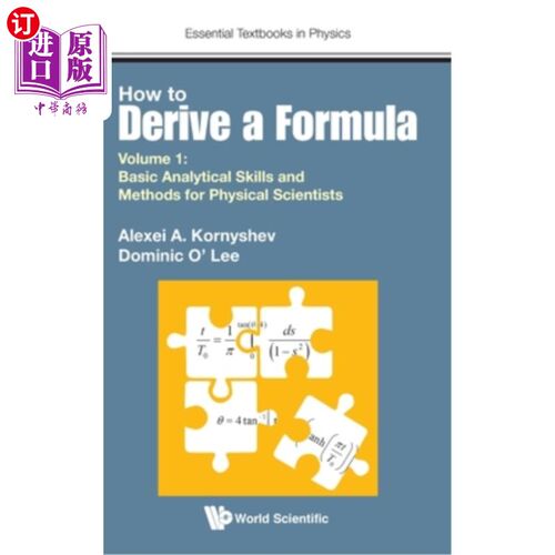 海外直订How to Derive a Formula - Volume 1: Basic Analytical Skills and Methods for Phys 如何推导公式-第1卷：物理科