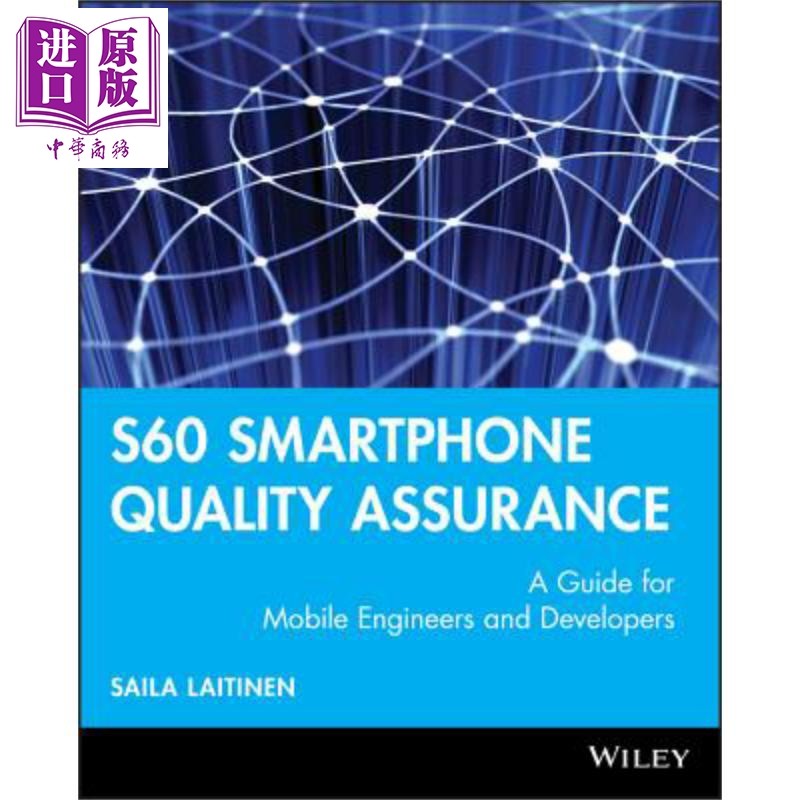 S60智能电话质量保证 移动工程师与开发人员指南 S60 Smartphone Quality Assurance 英文原版 Saila Laitinen【中商原版】wi