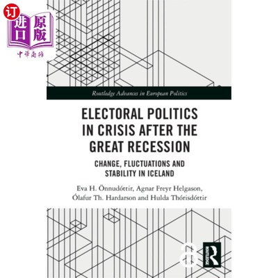 海外直订Electoral Politics in Crisis After the Great Rec... 大衰退后危机中的选举政治