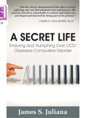海外直订医药图书A Secret Life: Enduring and Triumphing Over OCD: Obsessive Compulsive Disorder 《秘密生活:战胜强迫