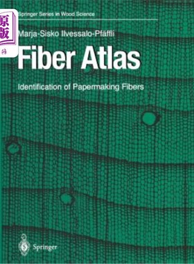 海外直订Fiber Atlas: Identification of Papermaking Fibers 纤维图谱：造纸纤维的鉴定