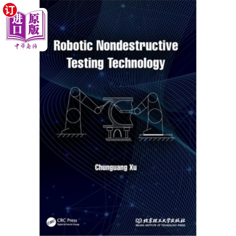 海外直订Robotic Nondestructive Testing Technology 机器人无损检测技术