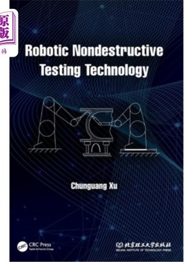 海外直订Robotic Nondestructive Testing Technology 机器人无损检测技术