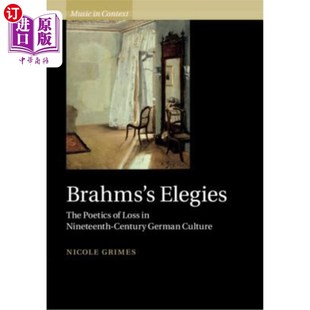 挽歌：十九世纪德国文化中 海外直订Brahms 勃拉姆斯 Elegies 失落诗学