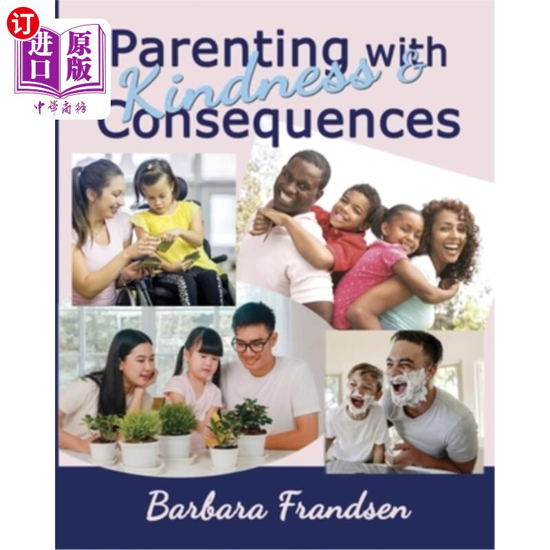 海外直订Parenting with Kindness & Consequences 善意和后果的教育