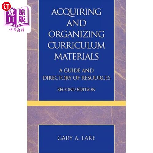 海外直订Acquiring and Organizing Curriculum Materials: A Guide and Directory of Resource 获取和组织课程材料：资源指