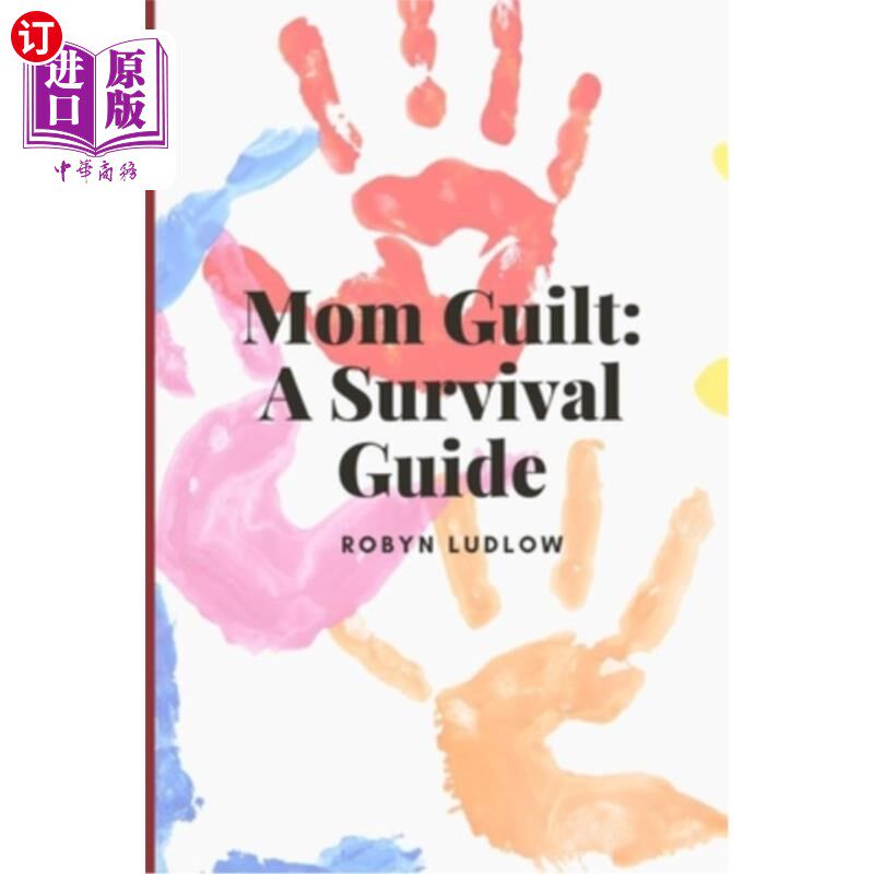 海外直订Mom Guilt: A Survival Guide 妈妈内疚：生存指南