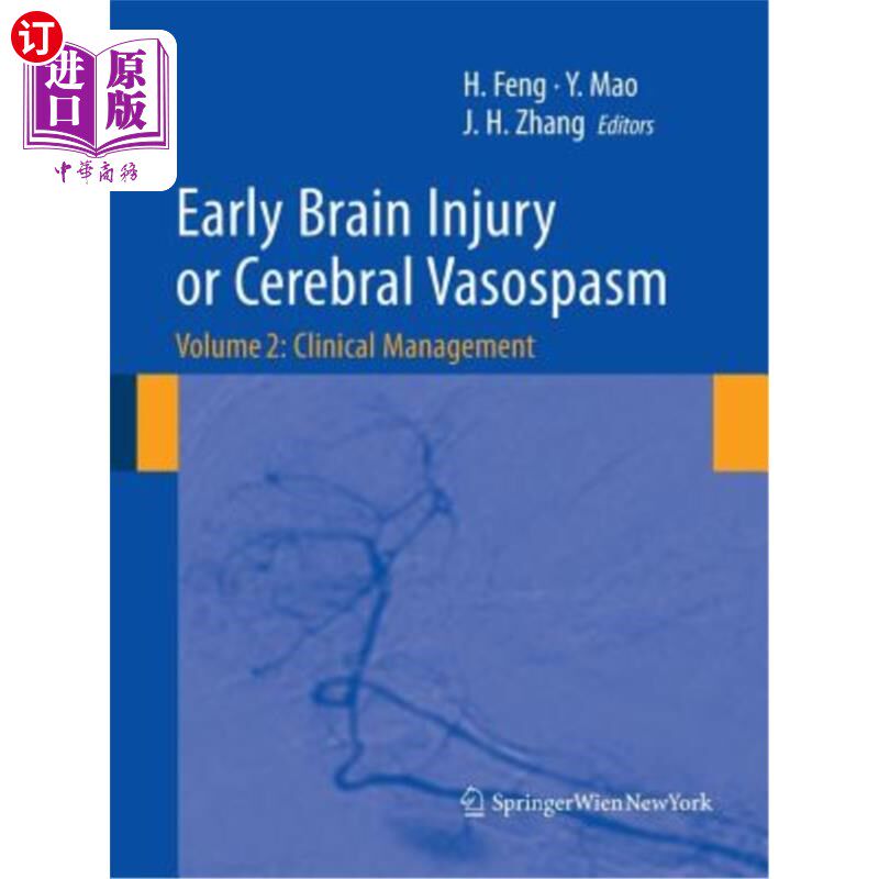 海外直订医药图书Early Brain Injury or Cerebral Vasospasm: Vol 2: Clinical Management 早期脑损伤或脑血管痉挛:卷2:临