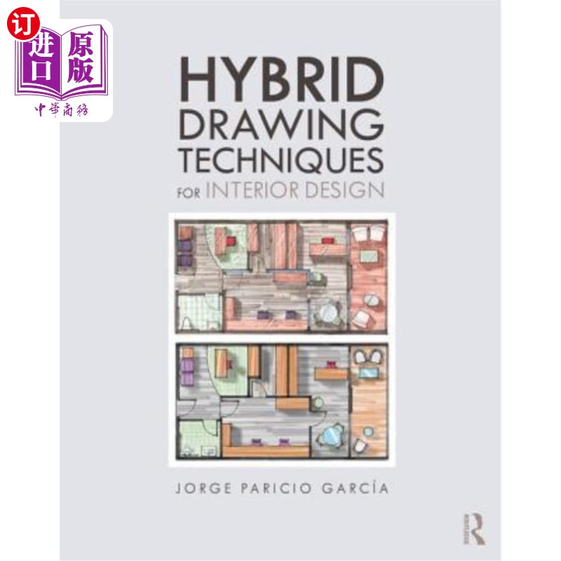 海外直订Hybrid Drawing Techniques for Interior Design 室内设计的混合绘图技术