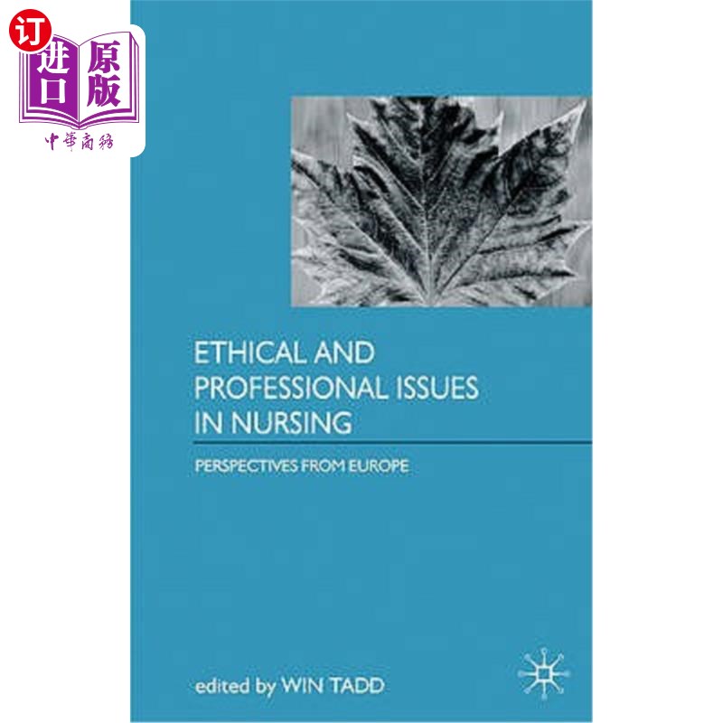 海外直订医药图书Ethical and Professional Issues in Nursing: Perspectives from Europe 护理伦理与专业问题：欧洲视角