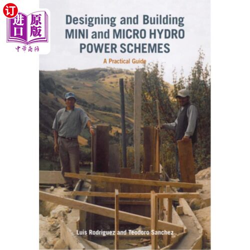 海外直订Designing and Building Mini and Micro Hydro Power Schemes 小型、微型水电方案设计与建设