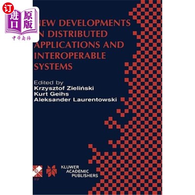 海外直订New Developments in Distributed Applications and Interoperable Systems: Ifip Tc6 分布式应用和互操作系统的新