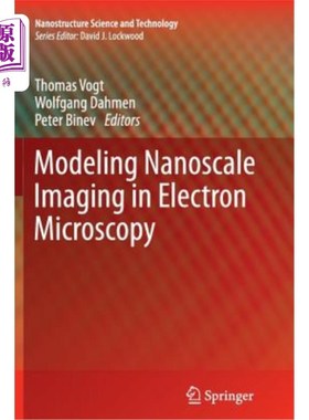 海外直订Modeling Nanoscale Imaging in Electron Microscopy 电子显微镜中纳米尺度成像的建模