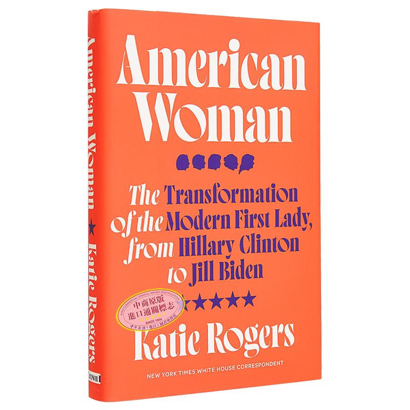预售 美国女性 从希拉里克林顿到吉尔 拜登现代夫人的转变 American Woman 英文原版 Katie Rogers 人物传记【中商原版】