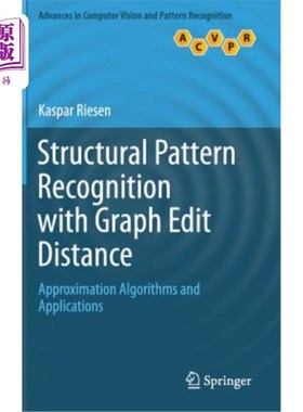 海外直订Structural Pattern Recognition with Graph Edit Distance: Approximation Algorithm 基于图形编辑距离的结构模式