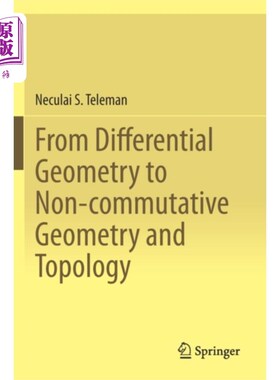 海外直订From Differential Geometry to Non-commutative Ge... 从微分几何到非交换几何和拓扑学