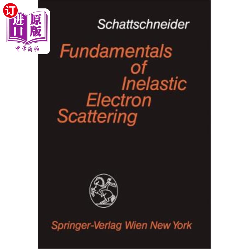海外直订Fundamentals of Inelastic Electron Scattering 非弹性电子散射基础