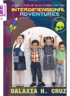 海外直订Interdimensional Adventures: A Collection of Sci-Fi Stories for Kids 跨次元冒险：儿童科幻故事集