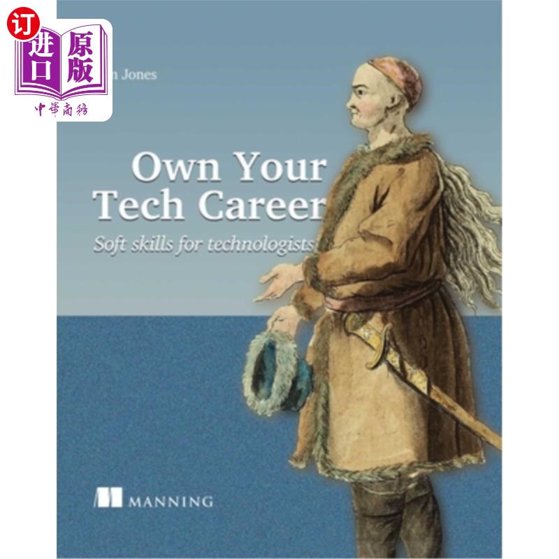 海外直订Own Your Tech Career: Soft Skills for Technologists 拥有你的技术职业:技术人员的软技能