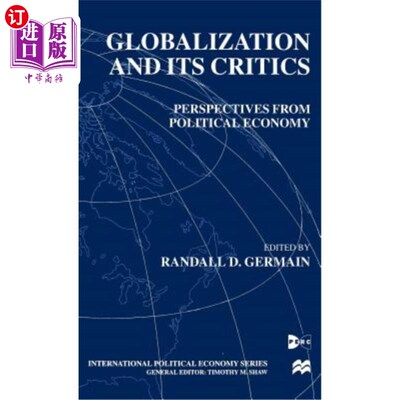海外直订Globalization and Its Critics: Perspectives from Political Economy 全球化及其批判:来自政治经济学的视角